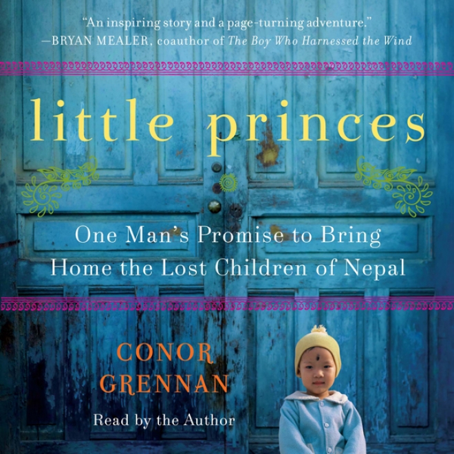 Little Pinces: The same Man's Promise To Bring Home The Lost Children Of Nepal (unabridged)