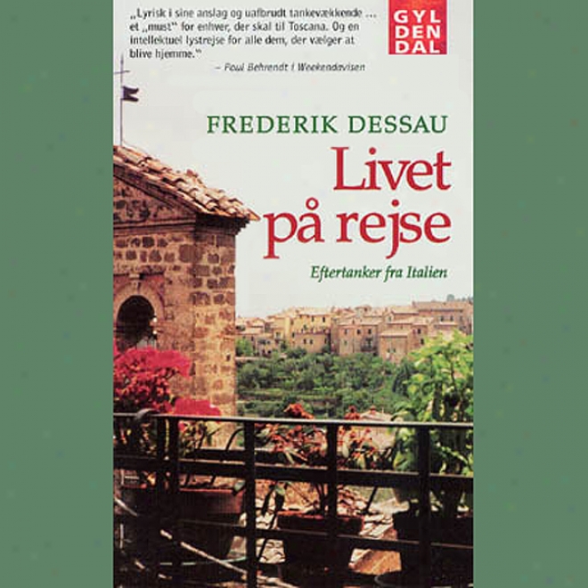 Livet P? Rejse. Eftertanker Fra Italien (unabridged)