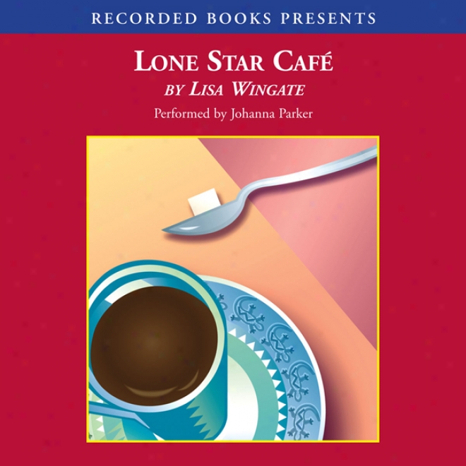Lone Star Cafe (unabridged)