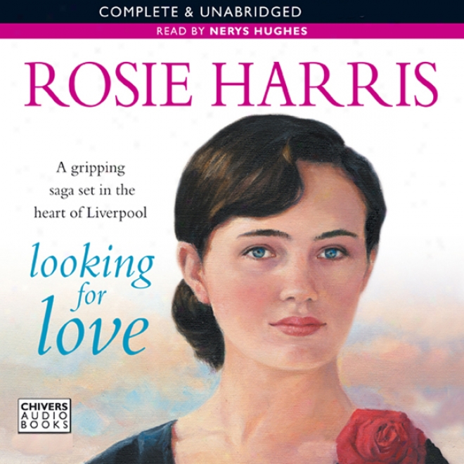 Looking For Love (unabridged)