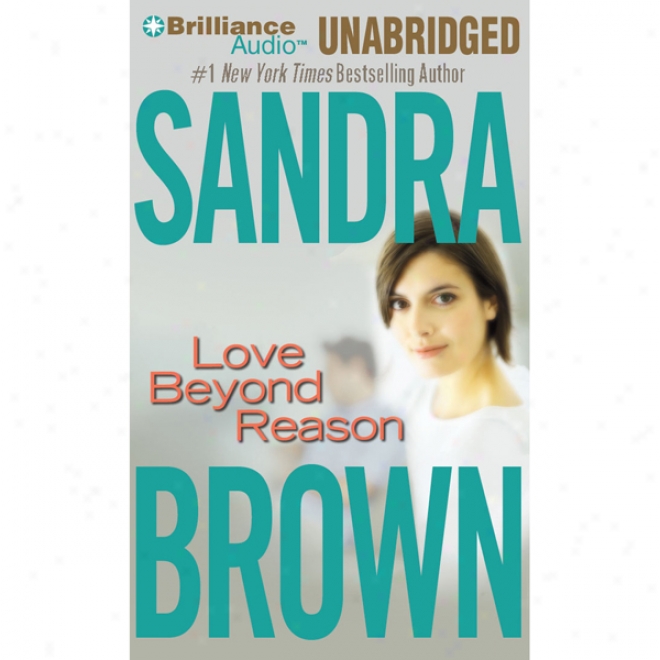 Love Beyond Reason (unabridged)