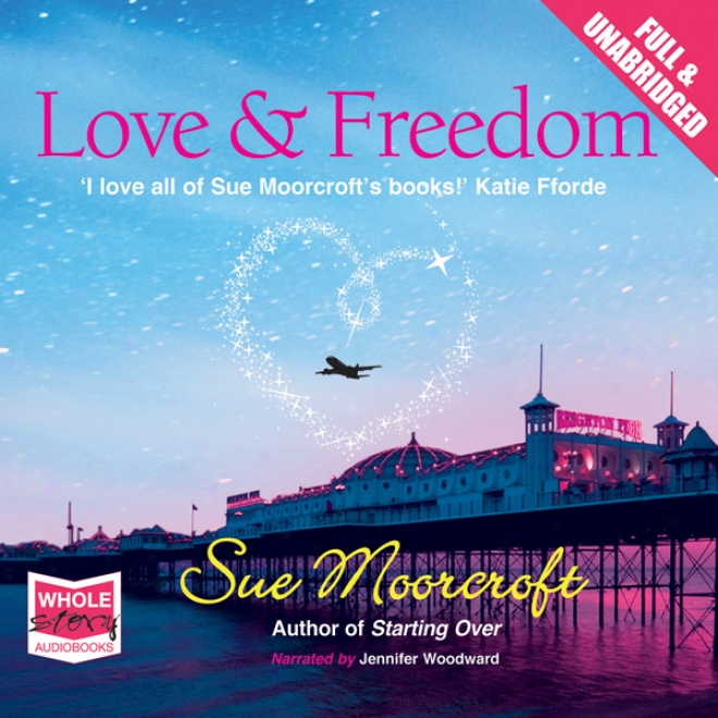 Love & Freedom (unwbridged)