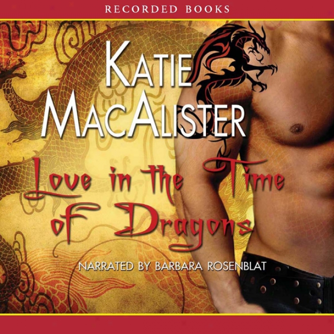 Love In The Time Of Dragons: A Novel Of The Light Dragons (unabridged)