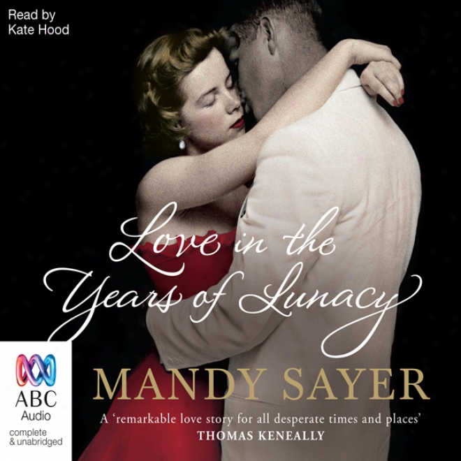 Love In The Years Of Lunacy (unabridged)