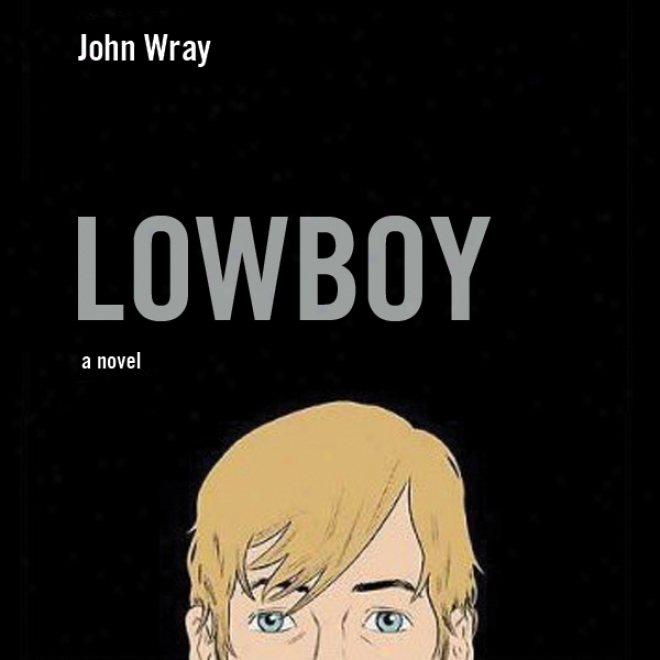 Lowboy (unzbridged)