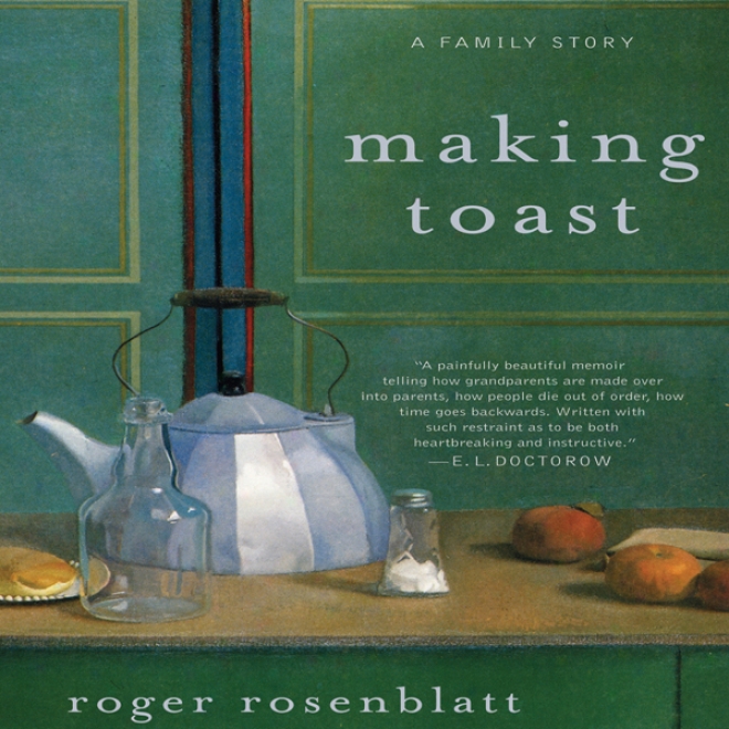 Making Toast: A Family Story (unabridged)