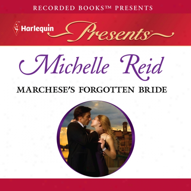 Marchese's Forgotten Bride (unabridged)