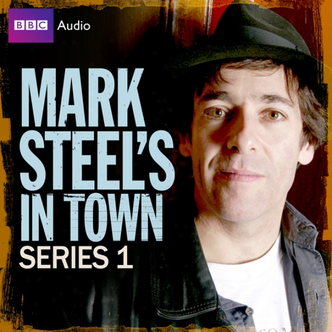 Observe Steel's In Town: Series 1