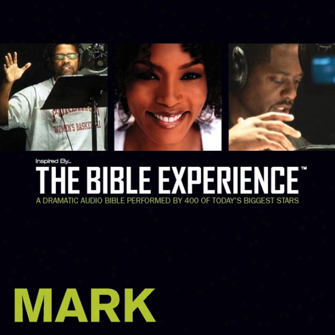 Mark: The Bible Experience (unabridged)