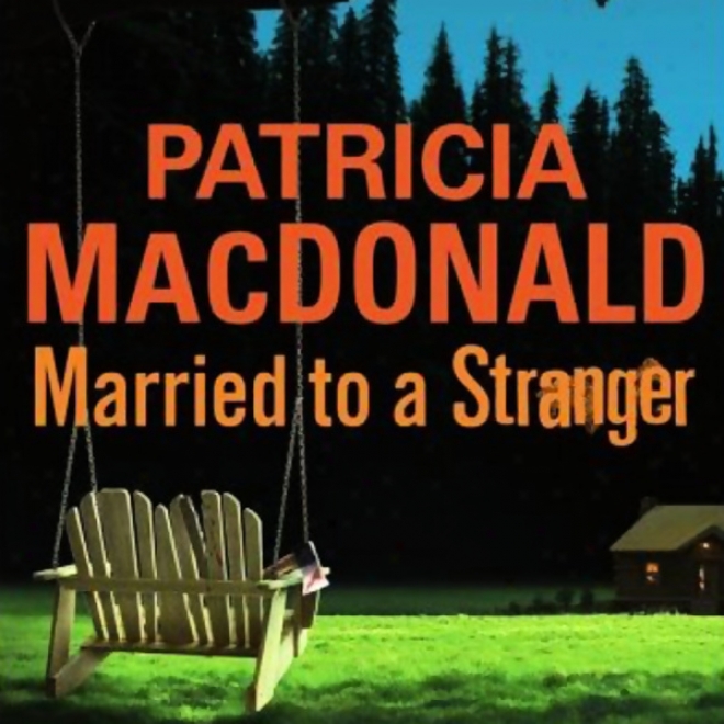 Married To A Stranger (unabridged)