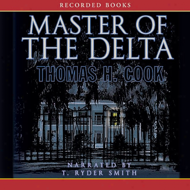 Master Of The Delta (unabridged)