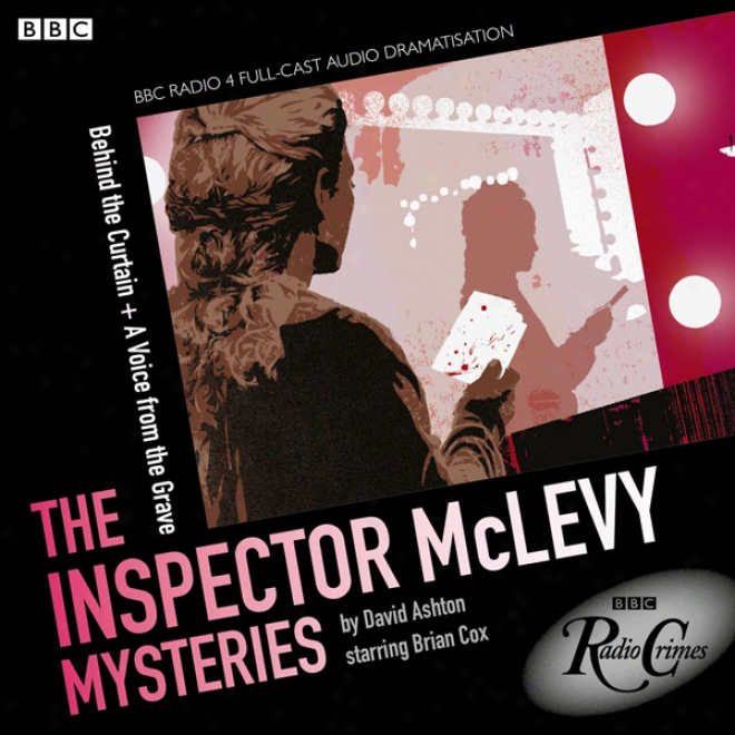 Mclevy: Behind The Curtain & A Voice From The Grave (bbc Radio Crimes) (unabridged)