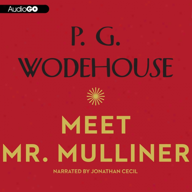 Meet Mr. Mulliner (unabridged)