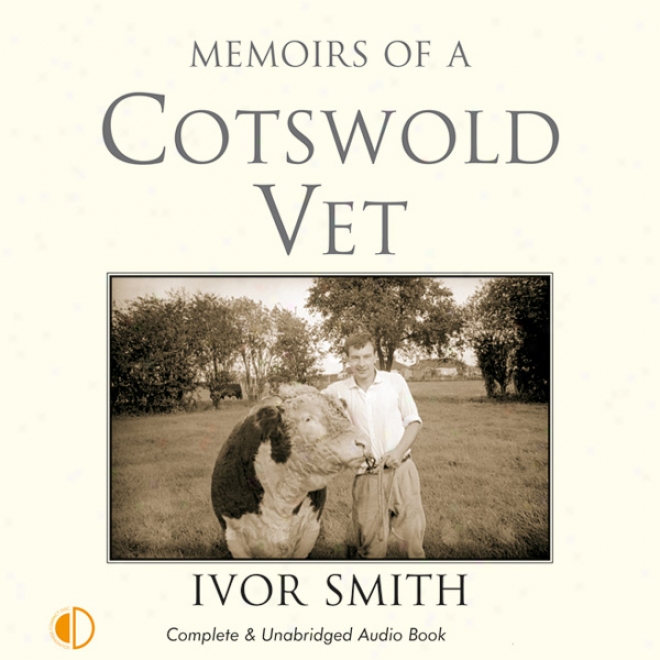 Memoirs Of A Cotswold Vet (unabridged)