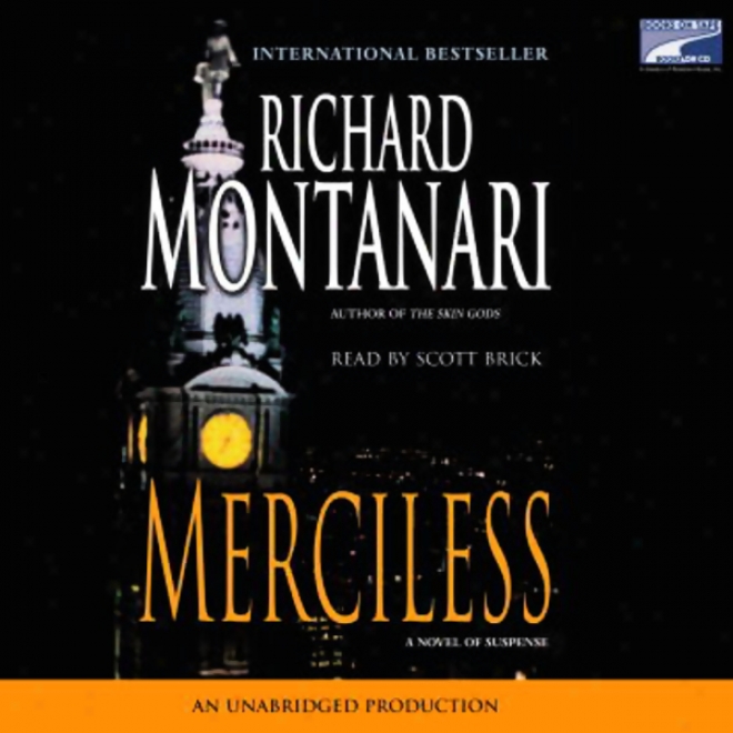 Merciless: A Novel Of Suspense (unabridged)