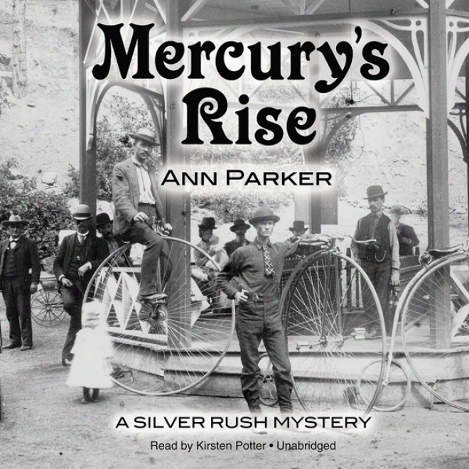 Merciry's Rise: The Silver Rush Mysteries, Book 4 (unabridged)