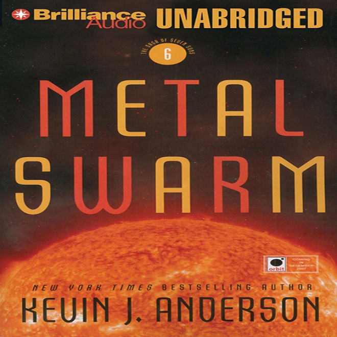 Metal Swarm: The Saga Of Seven Suns, Book 6 (unabridged)