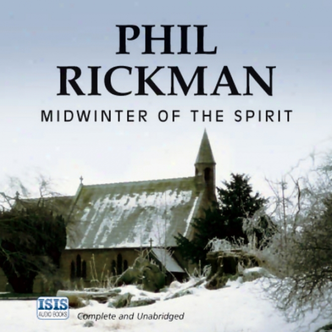 Midwinter Of The Spirit (unabridged)