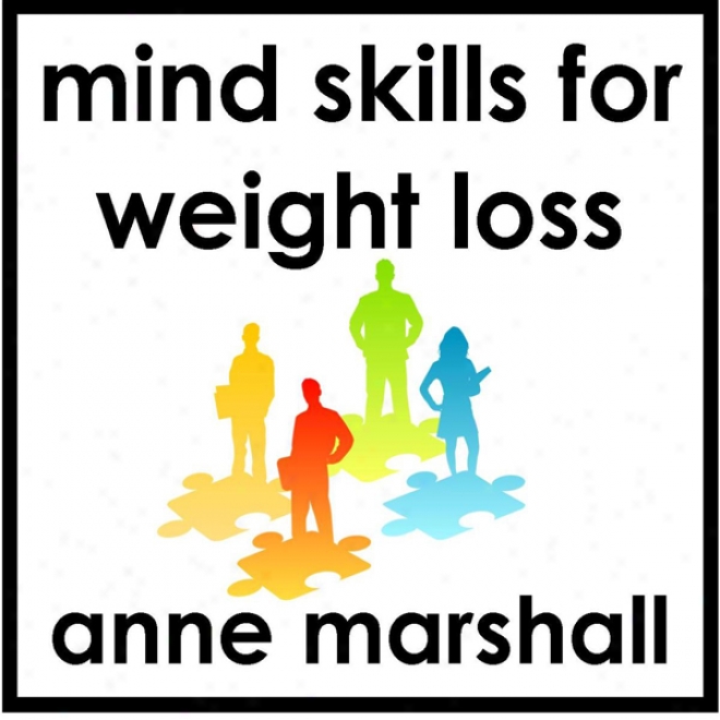 Mind Skjlls For Weight Loss: When Will Power Isn't Enough! (unabridged)