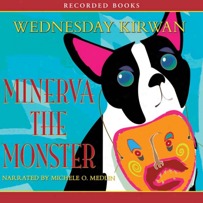 Minerva The Monster (unabridged)