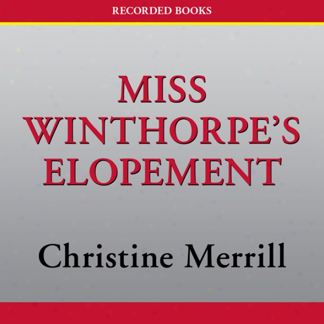 Miss Winthorpe's Elopement (unabridged)