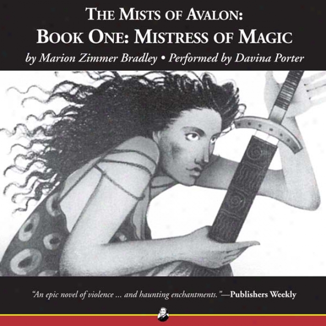 Mistress Of Magic: The Mists Of Avalon: Book 1 (unabridged)