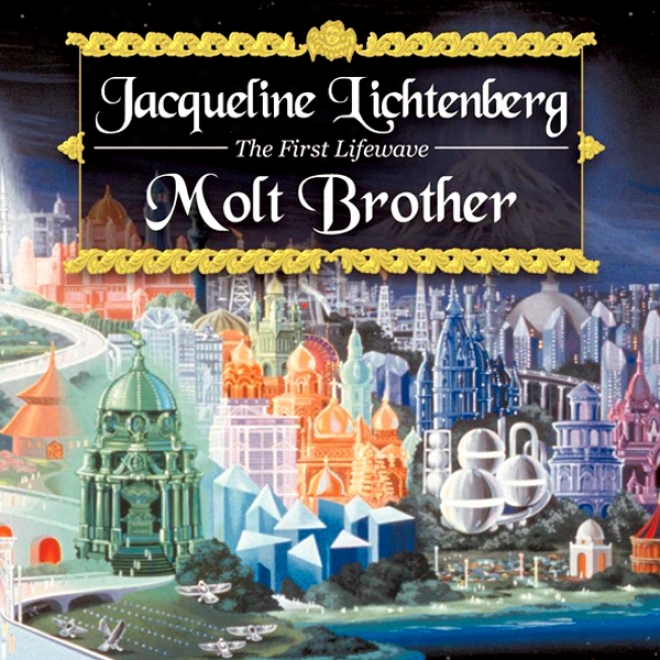 Molt Brother (unabridged)