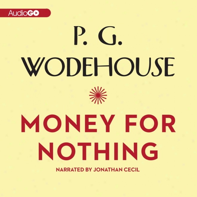 Money For Nothing (unabridged)