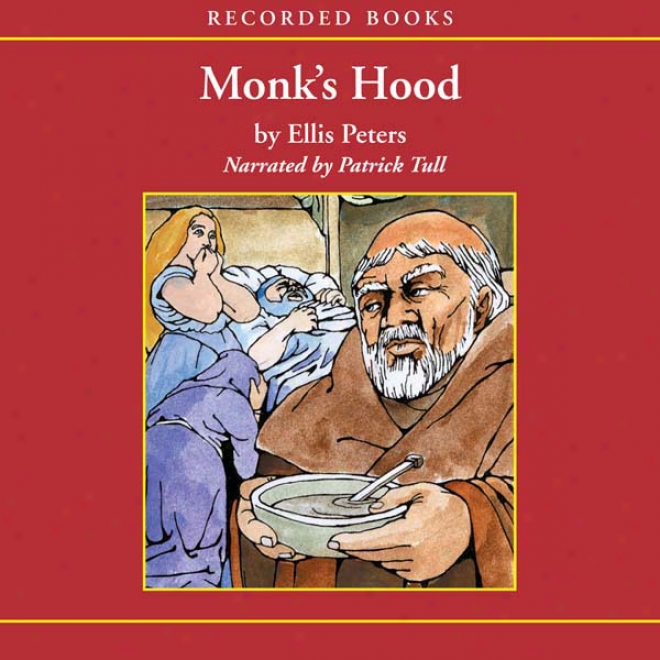 Monk's Hood: The Third Chronifle Of Brother Cadfael (hnabridged)