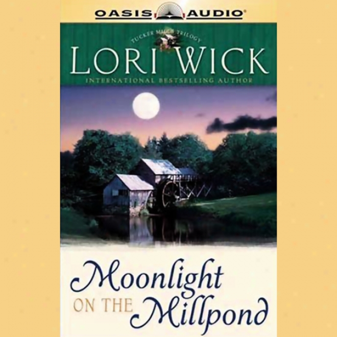 Moonlight On The Millpond (unabridged)