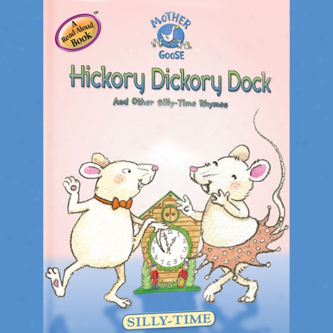 Mother Simpleton: Hickory Dickory Dock Silly-time Songs (unabridged)