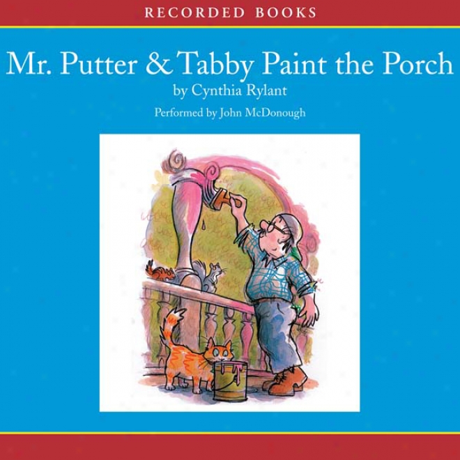 Mr. Putter An Tabby Paint The Portico (unabridged)