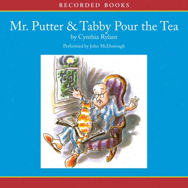 Mr. Putter And Tabby Pour The Tea (unabridged)