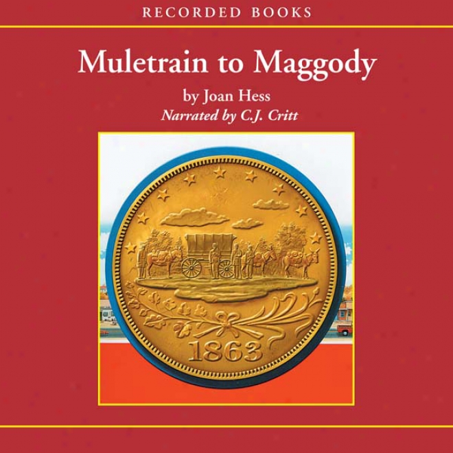 Muletrain To Maggody (unabridged)