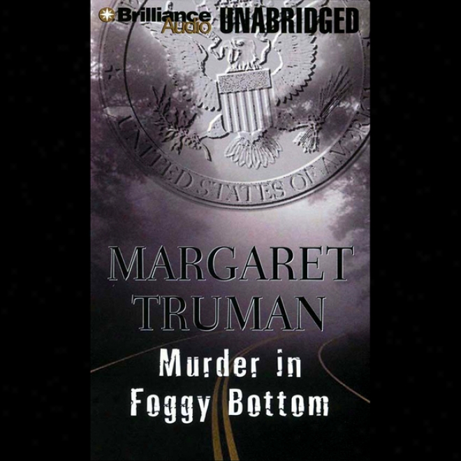 Murder In Foggy Bottom (unabridged)