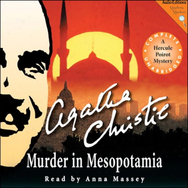 Murder In Mesopotamia: A Hercule Poirot Mystery (unabridged)