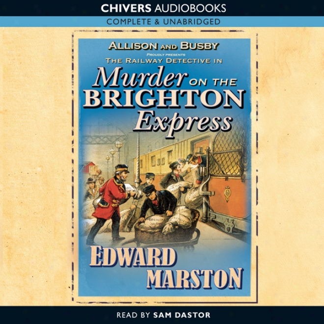 Murder On The Brighton Express (unabridged)