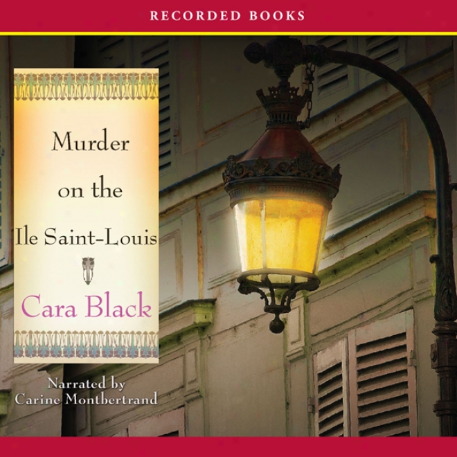 Murder On The Ile Saint Louis (unabridged)