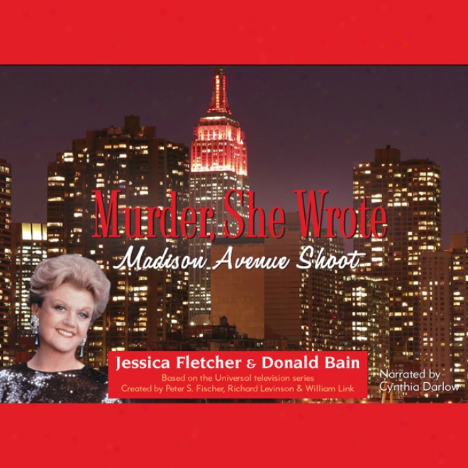 Murder, She Wrote: Madison Avenue Shoot (unabridged)