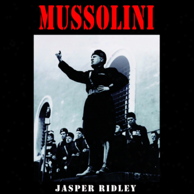 Mussolini (unabridged)