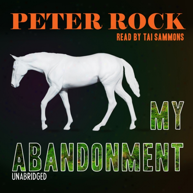 My Abandonment: A Novel (unabridged)