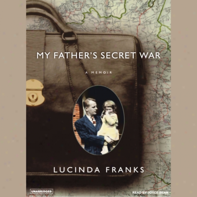 My Father's Secret War: A Memoir (unabridged)