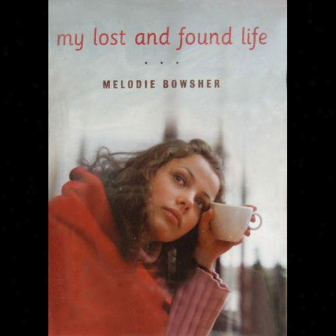 My Lost And Found Life (unabridged)