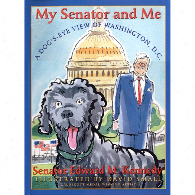 My Senator And Me (unabridged)