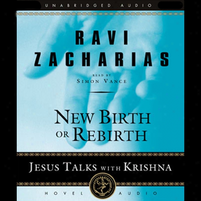 New Birtu Or Rebirth Jesus Talks With Krishna (unabridged)