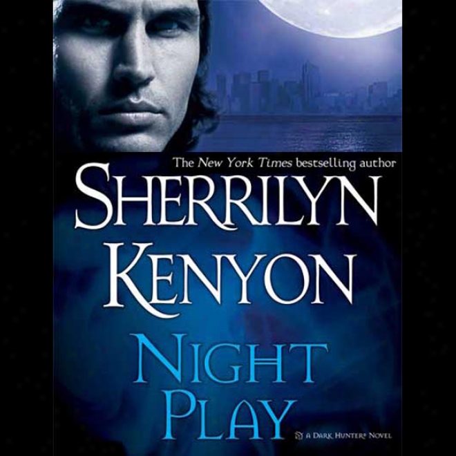 Night Play: Dark-hunter, Book 6 (unabridged)