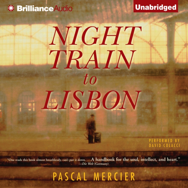 Night Train To Lisbon (unabridged)