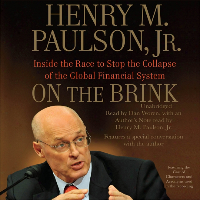 On The Brink: Inside The Race To Stop The Collapse Of The Global Financial System (unabridged)