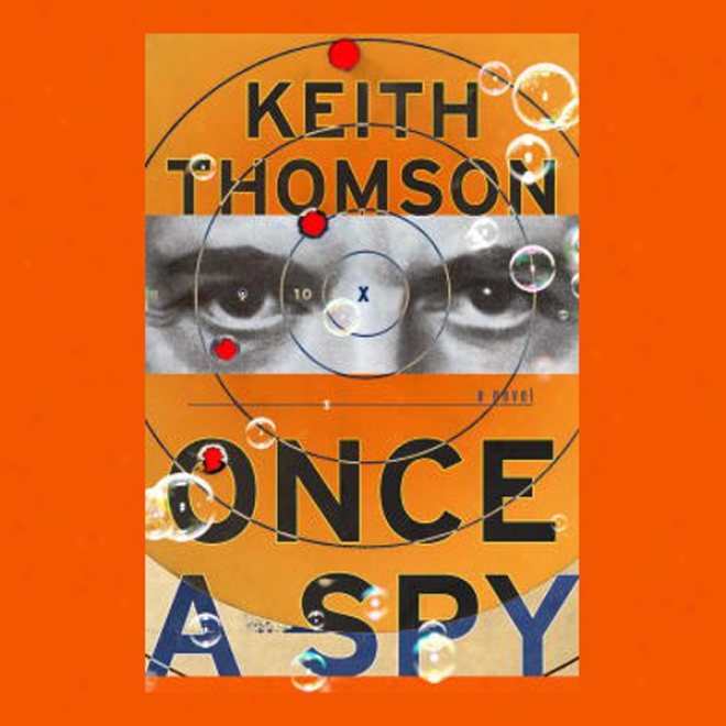 Once A Spy: A Novel