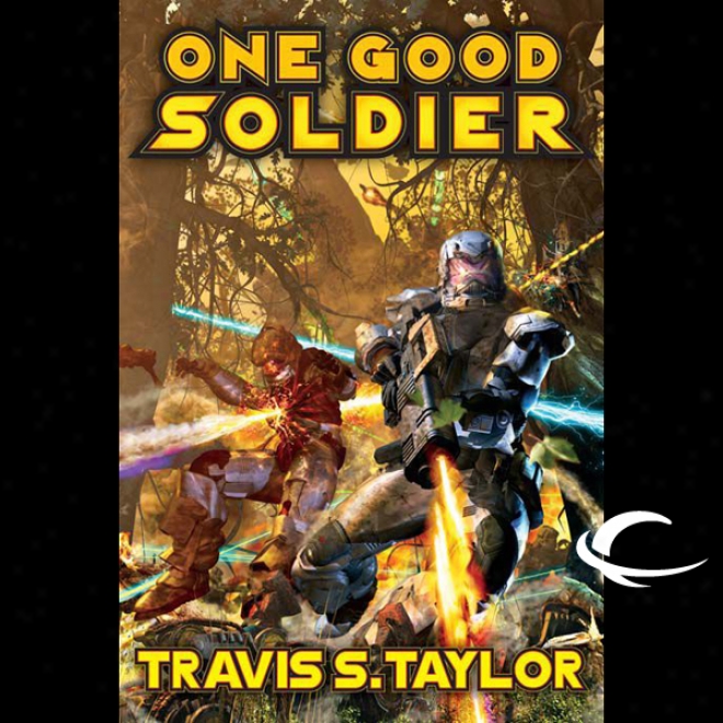 One Good Soldier: Tau Ceti, Book 3 (unabridged)